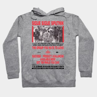 Sigue Sigue Sputnik - The Group You Hate to Love! Hoodie